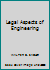 Legal Aspects of Engineering B001302ZQS Book Cover