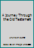 A journey Through the Old Testament 0871480506 Book Cover