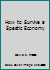 How to Survive a Spastic Economy B000GYR742 Book Cover