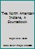 THe North American Indians, A Sourcebook B003VZSYHC Book Cover