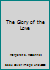 The Glory or the Love 0373016433 Book Cover