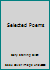 Selected Poems B002JN1Q1S Book Cover