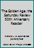 The Golden Age: the Saturday Review 50th Aniversary Reader B0012559GW Book Cover