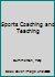 Sports Coaching and Teaching 0713635754 Book Cover