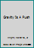 Gravity Is A Push B000GQTV6W Book Cover