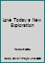 Love Today a New Exploration B000RASR26 Book Cover