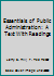 Essentials of Public Administration: A Text With Readings 0878721940 Book Cover