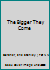 The Bigger They Come B0011UPV2K Book Cover