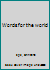 Words for the world B0006EX9HG Book Cover