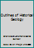 Outlines of Historical Geology B002GFGWOU Book Cover