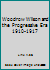 Woodrow Wilson and the Progressive Era 1910-1917 B015AFNSBC Book Cover