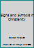 Signs and Symbols in Christianity B000OBCJWM Book Cover