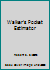 Walker's Pocket Estimator 091159244X Book Cover