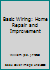 Basic Wiring: Home Repair and Improvement B000HSLGEO Book Cover
