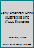 Early American Book Illustrators and Wood Engravers, 1670-1870: Suppt 0691038511 Book Cover