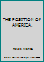 THE POSITION OF AMERICA. B00DE03LSG Book Cover