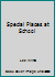 Special Places at School 174148085X Book Cover