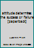 attitude determines the success or failure [paperback] 7502822631 Book Cover