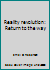 Reality Revolution: Return To The Way 0964493217 Book Cover