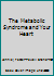The Metabolic Syndrome and Your Heart 073361650X Book Cover