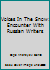 Voices in the Snow: Encounters with Russian Writers B0027FATK2 Book Cover