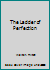 The Ladder of Perfection B0053R95II Book Cover