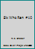 Six Who Ran #10 B00LCG1EQK Book Cover