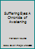 Suffering Eyes: A Chronicle of Awakening 0992065801 Book Cover