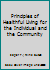 Principles of Healthful Living for the Individual and the Community B003SABJ72 Book Cover