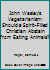 John Wesley's Vegetarianism: Should a Spirit-Filled Christian Abstain from Eating Animals? 1495507890 Book Cover