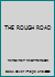 THE ROUGH ROAD B07BM6ZQ4J Book Cover