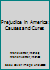 Prejudice in America: Causes and Cures 0531111636 Book Cover