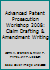Advanced Patent Prosecution Workshop 2008: Claim Drafting & Amendment Writing 1402410859 Book Cover