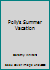 Polly's Summer Vacation B000IXU414 Book Cover
