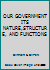 Our Government: Its Nature, Structure, and Functions B000MVN2BQ Book Cover