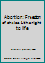 Abortion: Freedom of Choice and the Right to Life 0871963663 Book Cover