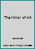 The Mirror of Art B000OD2TWK Book Cover