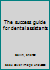 The success guide for dental assistants B0006CKBFG Book Cover