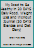 My Road to Be Healthy in 30 DAYS : Daily Food, Weight Loss and Workout Journal (30 DAYS Exercise and Diet Diary) 1650447809 Book Cover