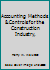 Accounting Methods & Controls for the Construction Industry, B00JCVD31G Book Cover