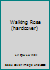 Walking Rose (hardcover) 7532127923 Book Cover