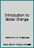 Introduction to Global Change 0536832374 Book Cover