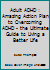 Adult ADHD: Amazing Action Plan To Overcoming ADHD - The Ultimate Guide To Living A Better Life (ADHD Adults, Hyperactivity, Cognitive Behavioral Therapy) 1539096408 Book Cover