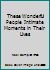 These Wonderful People Intimate Moments in Their Lives B0023XISX8 Book Cover