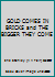 GOLD COMES IN BRICKS and THE BIGGER THEY COME B001E2Y18U Book Cover
