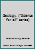 Geology, ("Science for all" series) B00086L9P6 Book Cover