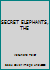 SECRET ELEPHANTS, THE B001Y2791G Book Cover