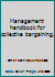Management handbook for collective bargaining, B0007ILM4I Book Cover