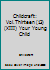 Childcraft: Vol.Thirteen (13) (XIII) Your Young Child B008S30UVA Book Cover