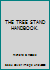 THE TREE STAND HANDBOOK. B000WQADO0 Book Cover